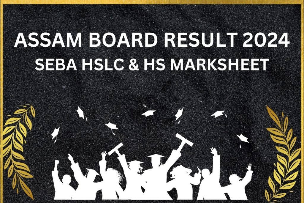 Assam Board Result 2024 - HSLC/10TH & HS/12TH Result Date, Pass Percentage