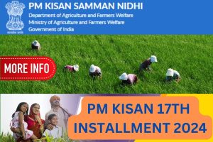 PM Kisan 17th Installment 2024